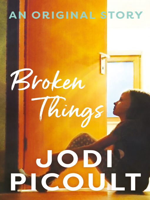 Title details for Broken Things by Jodi Picoult - Available